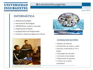 Universidad Insurgentes
Junio 2014
 