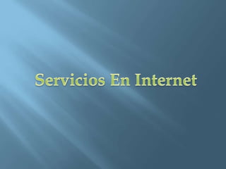 Servicios En Internet 