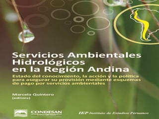 Servicios Hidrológicos
en la Región Andina
MarcelaQuintero
 