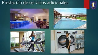 Prestación de servicios adicionales
 