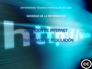UNIVERSIDAD TÉCNICA PARTICULAR DE LOJA SOCIEDAD DE LA INFORMACION 
