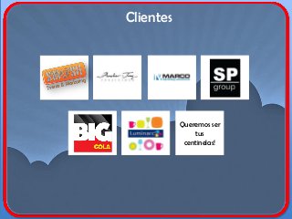 Queremos ser
tus
centinelas!
Clientes
 