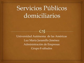 Universidad Autónoma de las Américas
Luz María Jaramillo Jiménez
Administración de Empresas
Grupo 8 sábados
 
