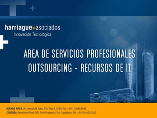 AREA DE SERVICIOS PROFESIONALES
OUTSOURCING - RECURSOS DE IT
 