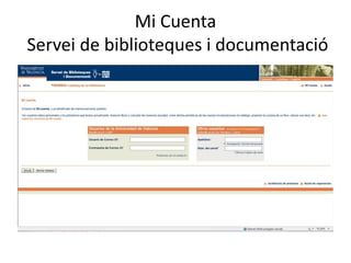 Mi Cuenta
Servei de biblioteques i documentació
 