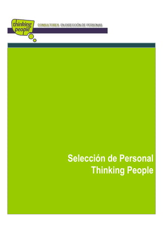 Selección de Personal
      Thinking People
 