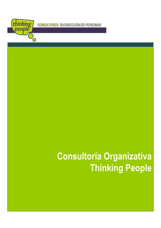 Consultoría Organizativa
        Thinking People
 