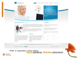 HTML  4  corporativa – varios coloresPocaspalabras. Muchas soluciones