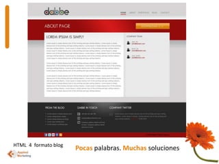HTML  4  formato blogPocaspalabras. Muchas soluciones