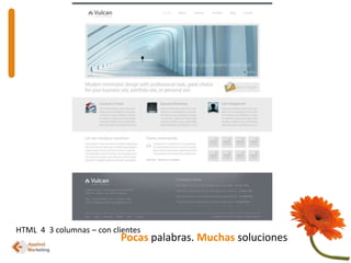 HTML  4  3 columnas – con clientesPocaspalabras. Muchas soluciones