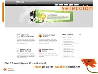 selecciónHTML 5.0  con imágenes 3D – institucionalPocaspalabras. Muchas soluciones