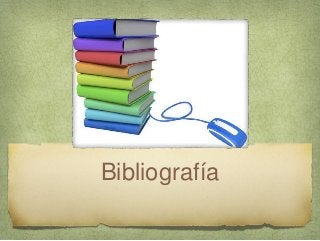 Bibliografía
 
