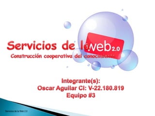 Servicios de la Web 2.0
 