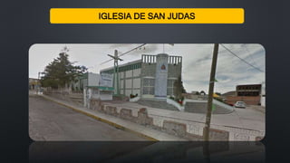 IGLESIA DE SAN JUDAS
 