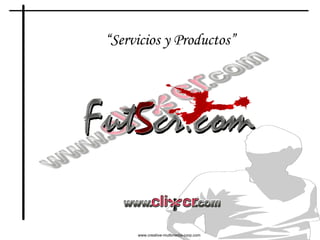 “ Servicios y Productos” www.creative-multimedia-corp.com 