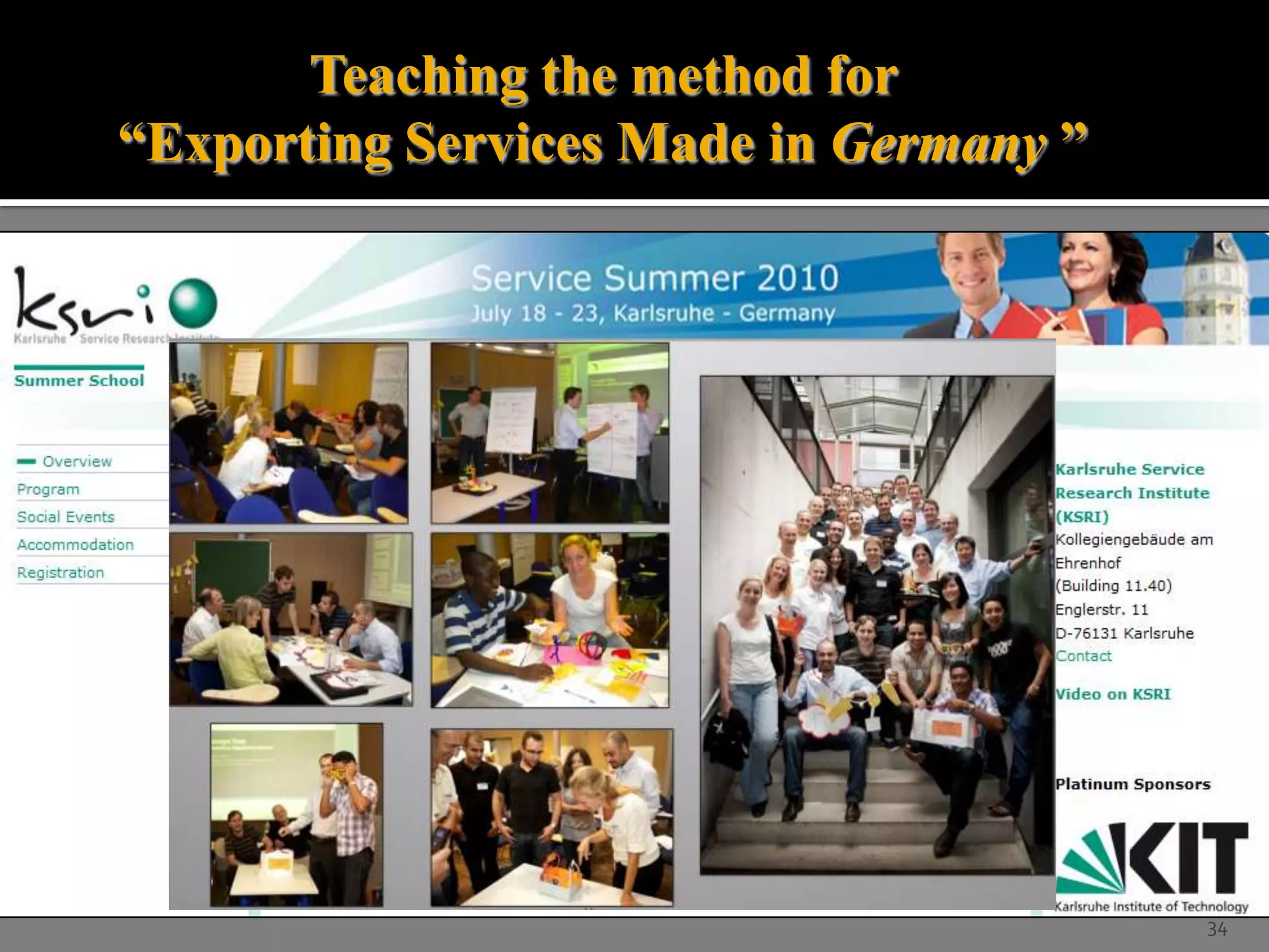 Teaching the method for
“Exporting Services Made in Germany ”

34

 