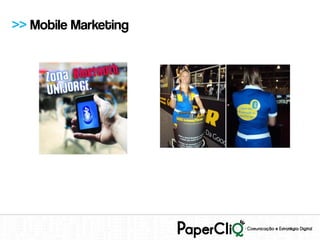 >> Mobile Marketing
 
