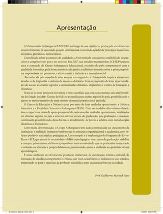 AULA 1 — A Base do Pensamento Econômico



                                       Apresentação
                                   ____________________

                 A Universidade Anhanguera/UNIDERP, ao longo de sua existência, prima pela excelência no
              desenvolvimento de seu sólido projeto institucional, concebido a partir de princípios modernos,
              arrojados, pluralistas, democráticos.
                 Consolidada sobre patamares de qualidade, a Universidade conquistou credibilidade de par-
              ceiros e congêneres no país e no exterior. Em 2007, sua entidade mantenedora (CESUP) passou
              para o comando do Grupo Anhanguera Educacional, reconhecido pelo compromisso com a
              qualidade do ensino, pela forma moderna de gestão acadêmico-administrativa e pelos propósi-
              tos responsáveis em promover, cada vez mais, a inclusão e a ascensão social.
                  Reconhecida pela ousadia de estar sempre na vanguarda, a Universidade impôs a si mais um
              desafio: o de implantar o sistema de ensino a distância. Com o propósito de levar oportunida-
              des de acesso ao ensino superior a comunidades distantes, implantou o Centro de Educação a
              Distância.
                 Trata-se de uma proposta inovadora e bem-sucedida, que, em pouco tempo, saiu das frontei-
              ras do Estado do Mato Grosso do Sul e se expandiu para outras regiões do país, possibilitando o
              acesso ao ensino superior de uma enorme demanda populacional excluída.
                 O Centro de Educação a Distância atua por meio de duas unidades operacionais: a Uniderp
              Interativa e a Faculdade Interativa Anhanguera(FIAN). Com os modelos alternativos ofereci-
              dos e respectivos pólos de apoio presencial de cada uma das unidades operacionais, localizados
              em diversas regiões do país e exterior, oferece cursos de graduação, pós-graduação e educação
              continuada, possibilitando, dessa forma, o atendimento de jovens e adultos com metodologias
              dinâmicas e inovadoras.
                 Com muita determinação, o Grupo Anhanguera tem dado continuidade ao crescimento da
              Instituição e realizado inúmeras benfeitorias na estrutura organizacional e acadêmica, com re-
              flexos positivos nas práticas pedagógicas. Um exemplo é a implantação do Programa do Livro-
              Texto – PLT, que atende às necessidades didático-pedagógicas dos cursos de graduação, viabiliza
              a compra, pelos alunos, de livros a preços bem mais acessíveis do que os praticados no mercado
              e estimula-os a formar a própria biblioteca, promovendo, assim, a melhoria na qualidade de sua
              aprendizagem.
                 É nesse ambiente de efervescente produção intelectual, de construção artístico-cultural, de
              formação de cidadãos competentes e críticos, que você, acadêmico(a), realizará os seus estudos,
              preparando-se para o exercício da profissão escolhida e uma vida mais plena na sociedade.



                                                                               Prof. Guilherme Marback Neto




00_Abertura_SSocial_4Sem.indd 5                                                                                 5/28/09 3:24:31 PM
 