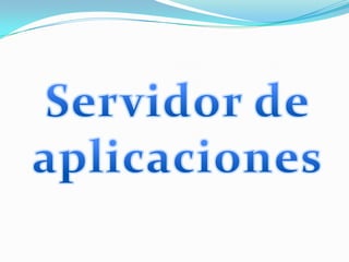 Servidor de aplicaciones  