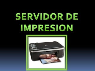 SERVIDOR DE IMPRESION 
