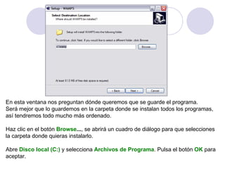 En esta ventana nos preguntan dónde queremos que se guarde el programa. Será mejor que lo guardemos en la carpeta donde se instalan todos los programas, así tendremos todo mucho más ordenado. Haz clic en el botón   Browse ... , se abrirá un cuadro de diálogo para que selecciones la carpeta donde quieras instalarlo. Abre  Disco local (C:)   y selecciona   Archivos de Programa .  Pulsa el botón   OK   para  aceptar.  