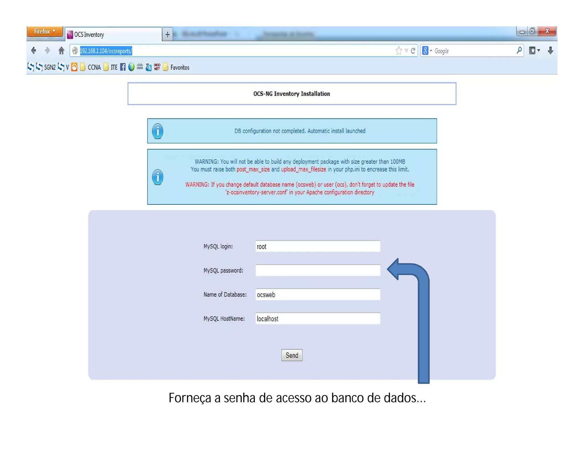 Forneça a senha de acesso ao banco de dados...

 