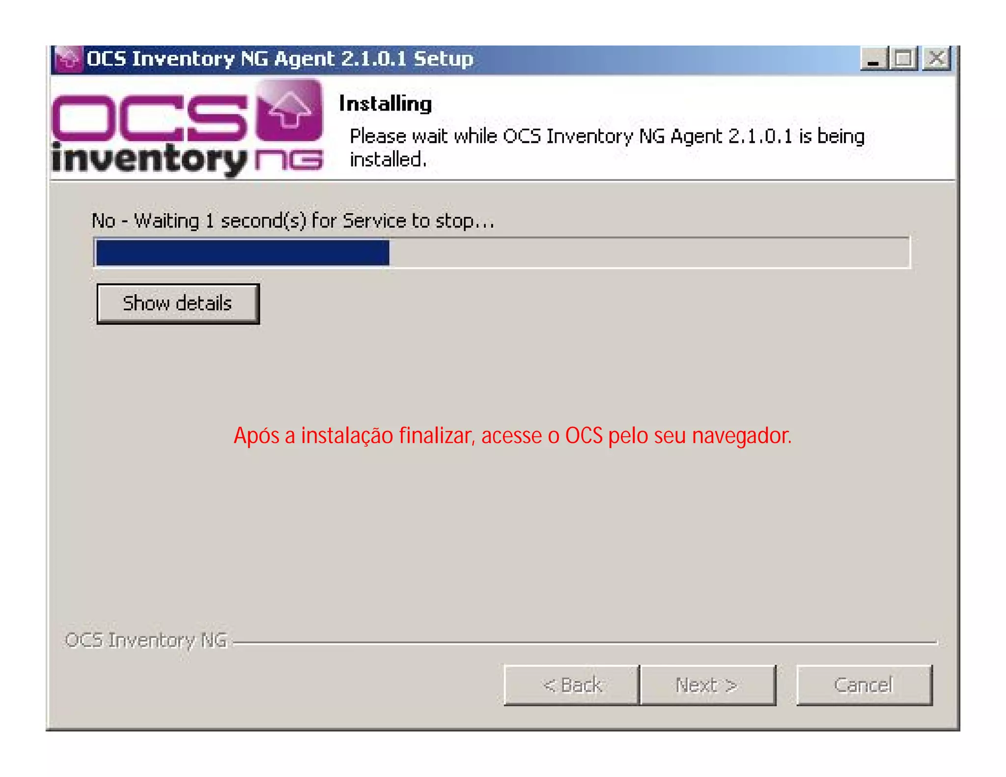Após a instalação finalizar, acesse o OCS pelo seu navegador.

 