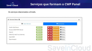 Serviços que formam o CWP Panel
Os serviços relacionados a Emails.
 