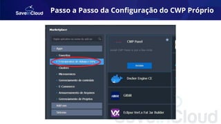 Passo a Passo da Conﬁguração do CWP Próprio
 