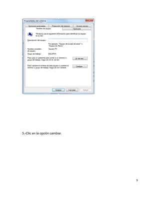5.-Clic en la opción cambiar.
9
 