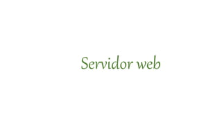 Servidor web
 