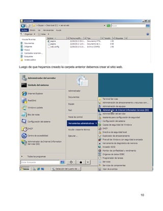 Luego de que hayamos creado la carpeta anterior debemos crear el sitio web.
10
 