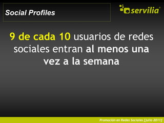 SocialProfiles9 de cada 10usuarios de redes sociales entran al menos una vez a la semana