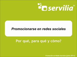 Promocionarse en redes sociales Por qué, para qué y cómo? 