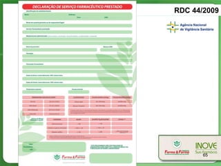 RDC 44/2009




       65
 