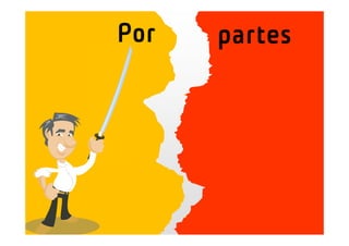 Por   partes
 