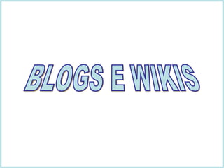 BLOGS E WIKIS 