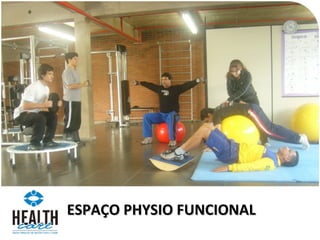 ESPAÇO PHYSIO FUNCIONAL 
