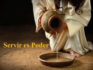Servir es Poder