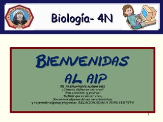 Biología- 4N




               1
 