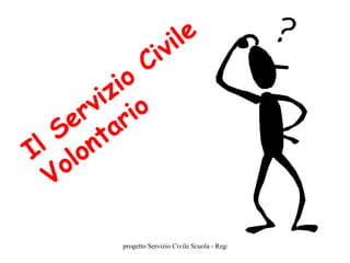 Il Servizio Civile Volontario 