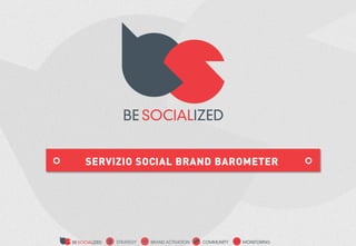 SERVIZIO SOCIAL BRAND BAROMETER
 