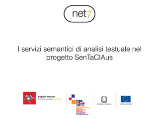 I servizi semantici di analisi testuale nel
progetto SenTaClAus
 