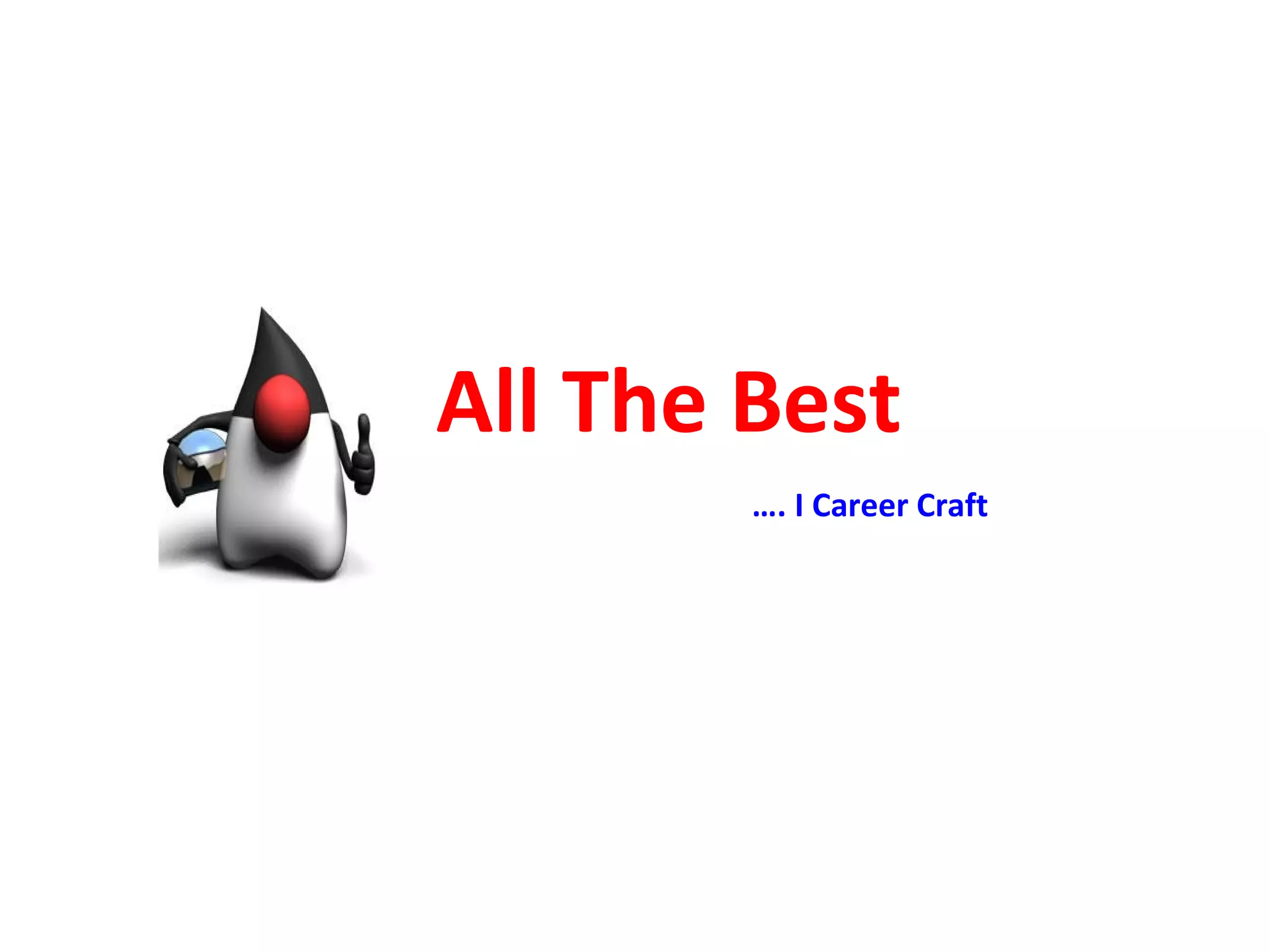 All The Best
…. I Career Craft
 