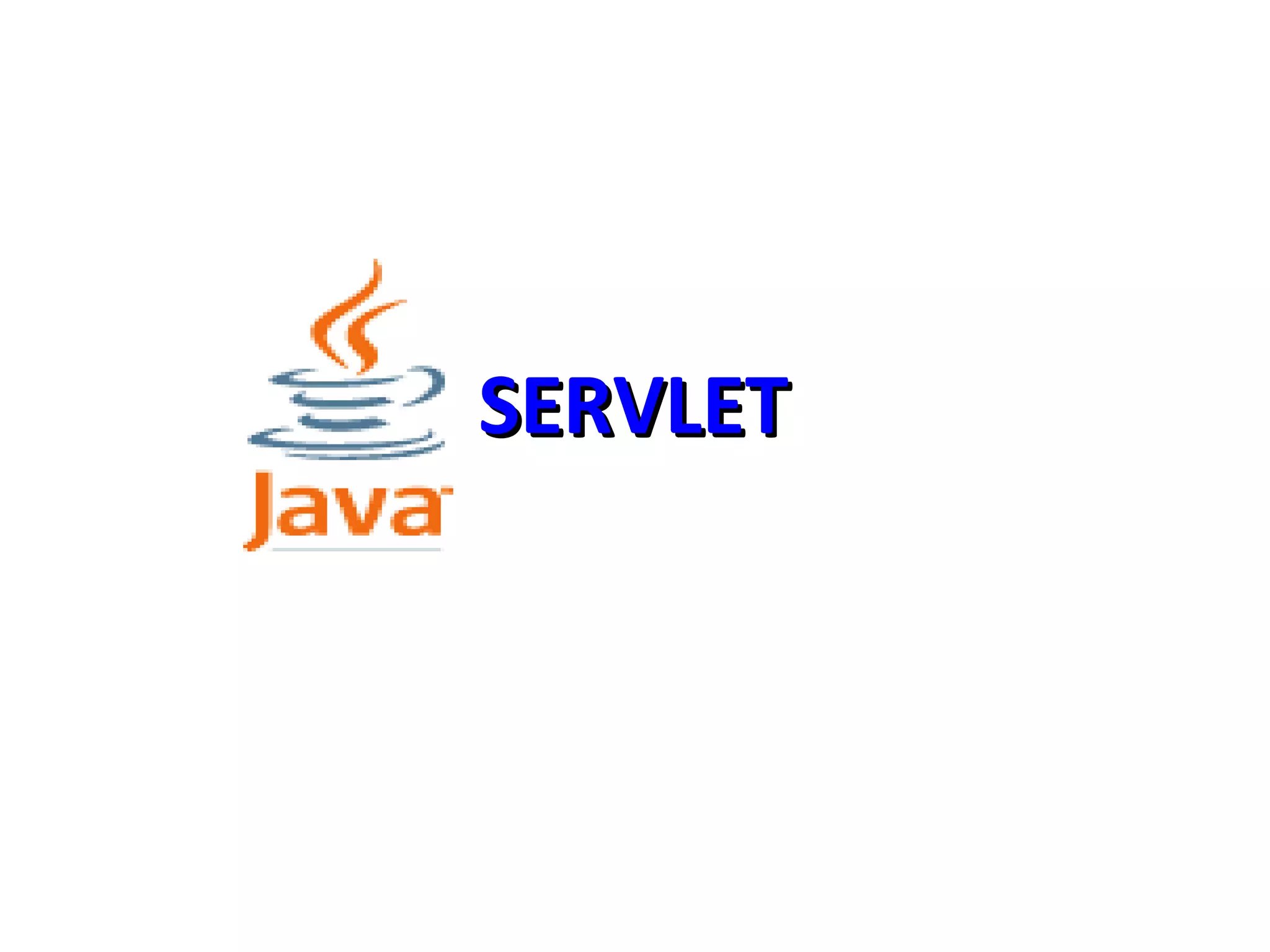 SERVLETSERVLET
 
