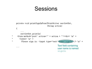 Sessions
Text field containing
user name is named
signIn
 
