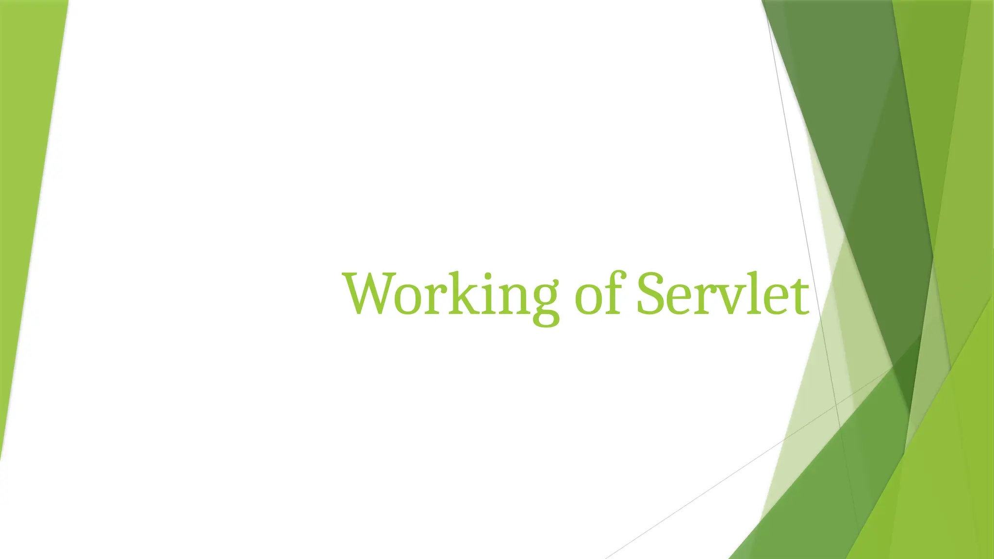 Working of Servlet
 