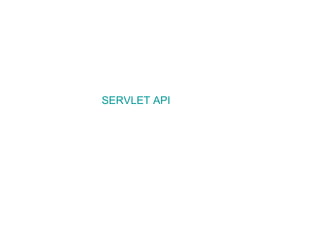 SERVLET API 