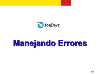 Manejando Errores


                    115
 