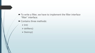 Filter In Adv Java Advanced java programming | PPTX